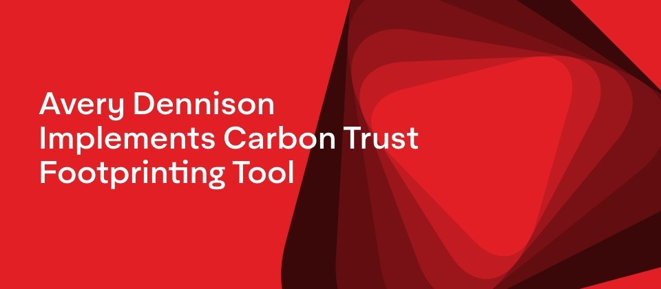 Avery Dennison Implements Carbon Trust Footprinting Tool
