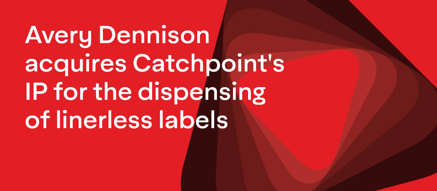 Avery Dennison acquires Catchpoint's IP for the dispensing of linerless labels